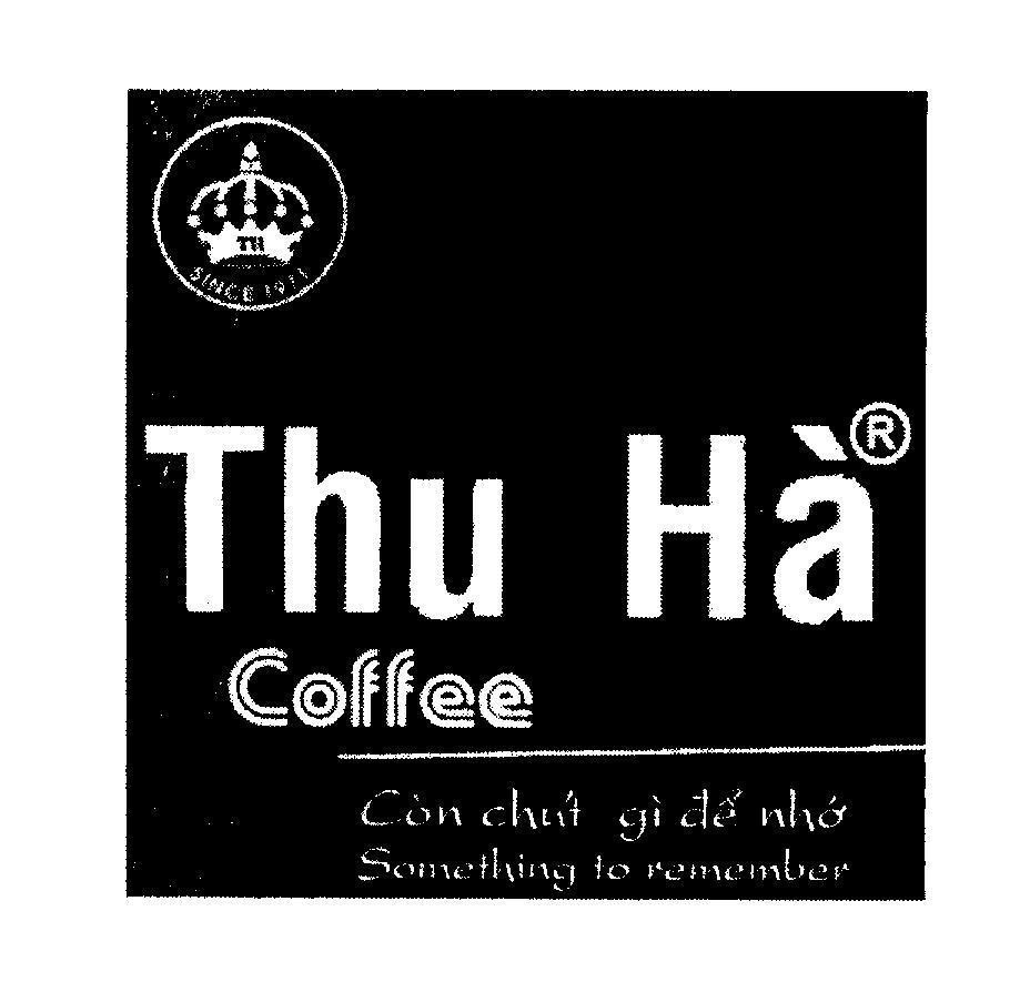 Mẫu nhãn hiệu Thu Hà Coffee TH SINCE 1971 Còn chút gì để nhớ Something to remember