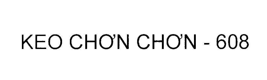 Mẫu nhãn hiệu KEO CHƠN CHƠN - 608