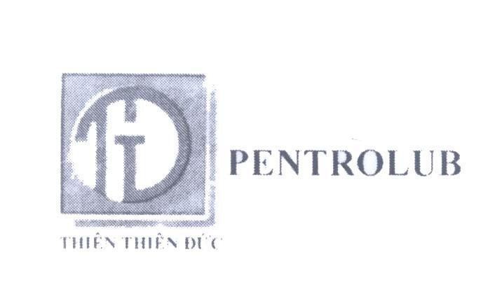 Mẫu nhãn hiệu TĐ PENTROLUB Thiên Thiên Đức T Đ