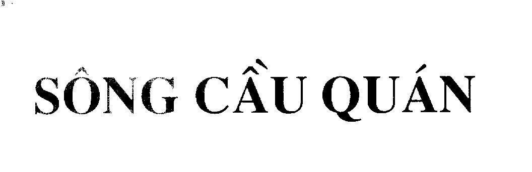 Mẫu nhãn hiệu Sông Cầu Quán
