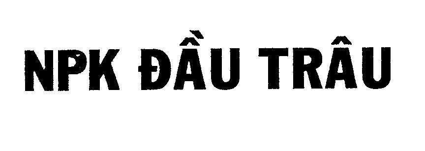 Mẫu nhãn hiệu NPK Đầu Trâu