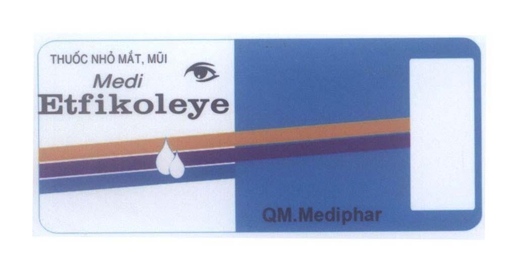 Mẫu nhãn hiệu Thuốc Nhỏ Mắt Mũi Medi Etfikoleye QM.Mediphar