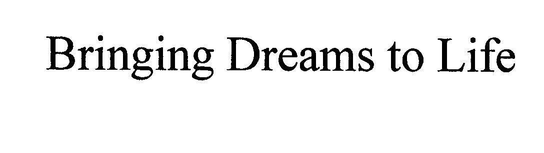 Mẫu nhãn hiệu Bringing Dreams to Life