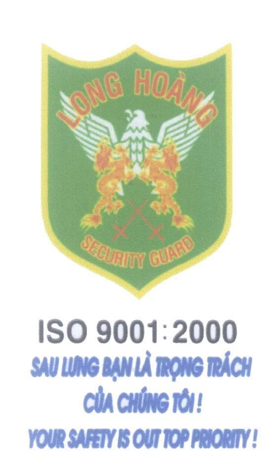 Mẫu nhãn hiệu Long Hoàng SECURITY GUARD Sau Lưng Bạn Là Trọng Trách Của Chúng Tôi YOUR SAFETY IS OUT TOP PRIORITY!