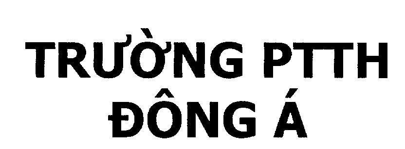 Mẫu nhãn hiệu Trường PTTH Đông á