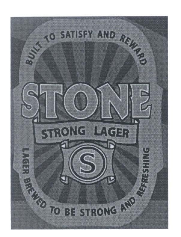 Mẫu nhãn hiệu STONE STRONG LAGER S BUILT TO SATISFY AND REWARD LAGER BREWED TO BE STRONG AND REFRESHING
