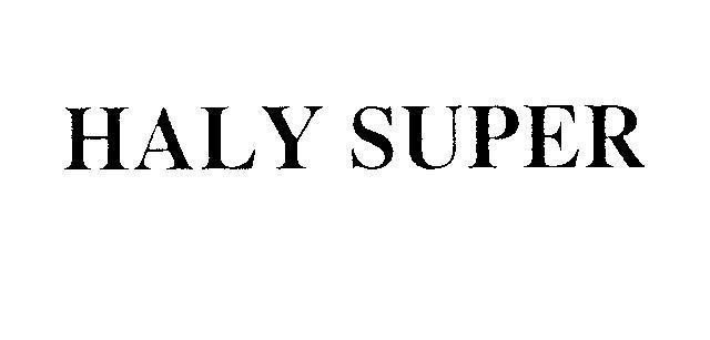 Mẫu nhãn hiệu HALY SUPER