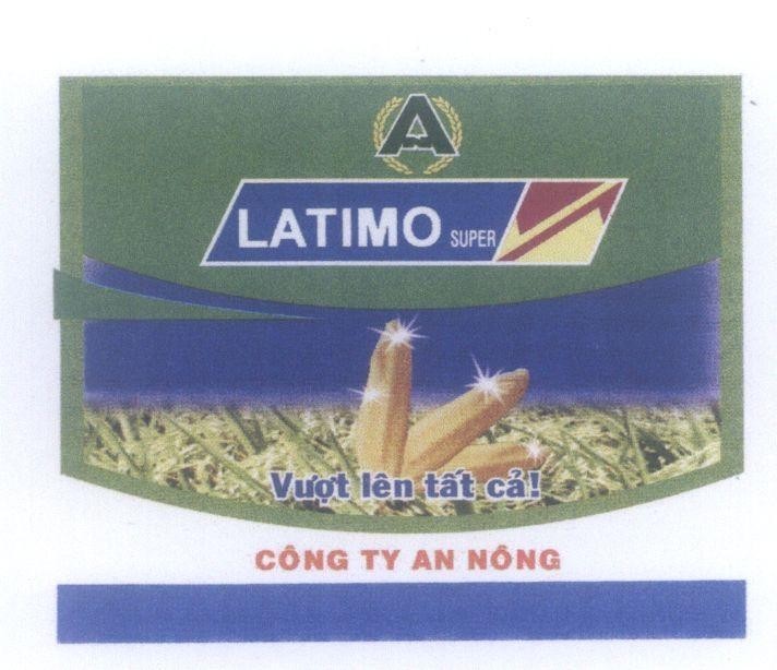 Mẫu nhãn hiệu A V LATIMO SUPER Vượt Lên Tất Cả! Công Ty An Nông