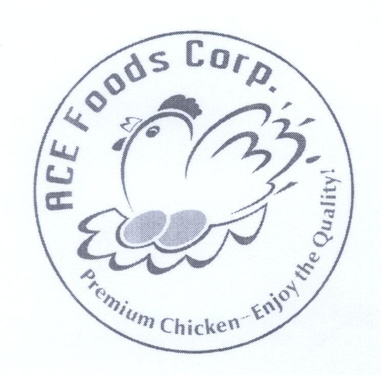 Mẫu nhãn hiệu ACE Foods Corp. Premium Chicken - Enjoy the Quality !