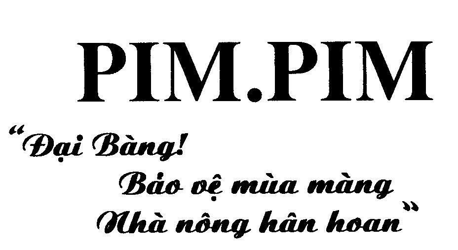 Mẫu nhãn hiệu PIM . PIM Đại Bàng! Bảo vệ mùa màng Nhà nông hân hoan