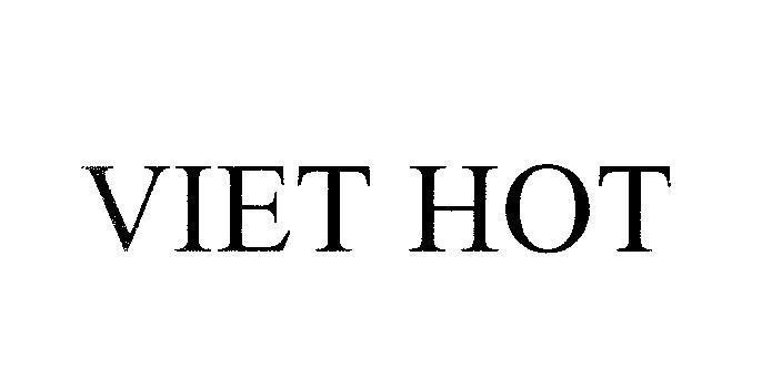 Mẫu nhãn hiệu VIET HOT