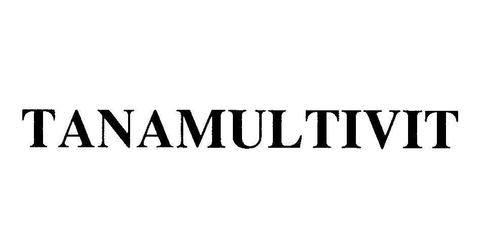 Mẫu nhãn hiệu TANAMULTIVIT