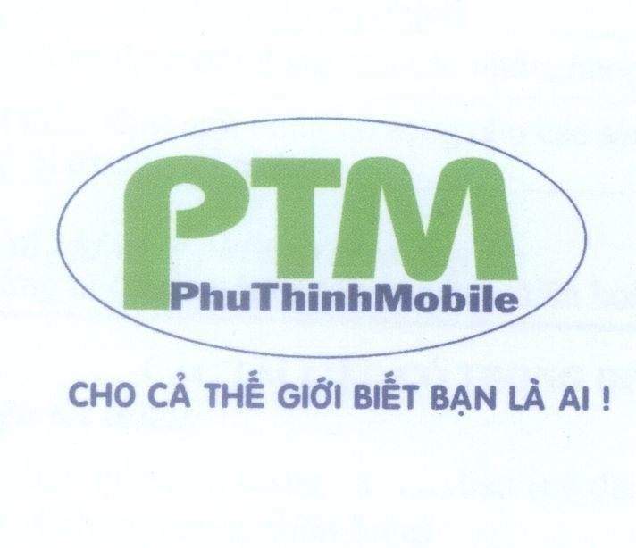 Mẫu nhãn hiệu PTM PhuThinhMobile Phu Thinh Mobile Cho Cả Thế Giới Biết Bạn Là Ai!