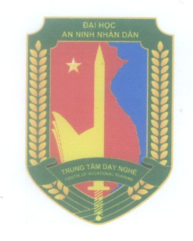 Mẫu nhãn hiệu Đại Học An Ninh Nhân Dân Trung Tâm Dạy Nghề CENTRE OF VOCATIONAL TRAINING