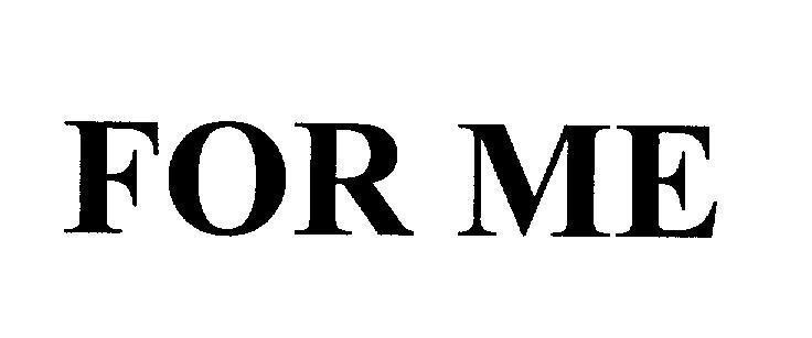 Mẫu nhãn hiệu FOR ME