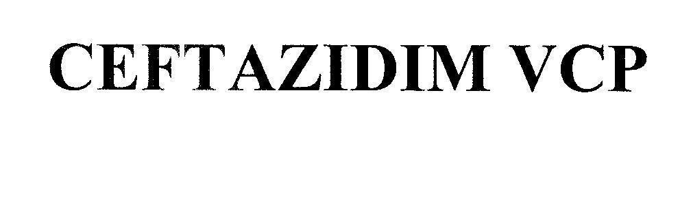Mẫu nhãn hiệu CEFTAZIDIM VCP