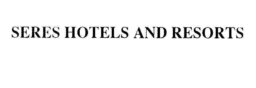 Mẫu nhãn hiệu SERES HOTELS AND RESORTS