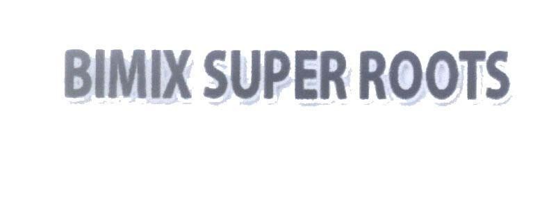 Mẫu nhãn hiệu BIMIX SUPER ROOTS