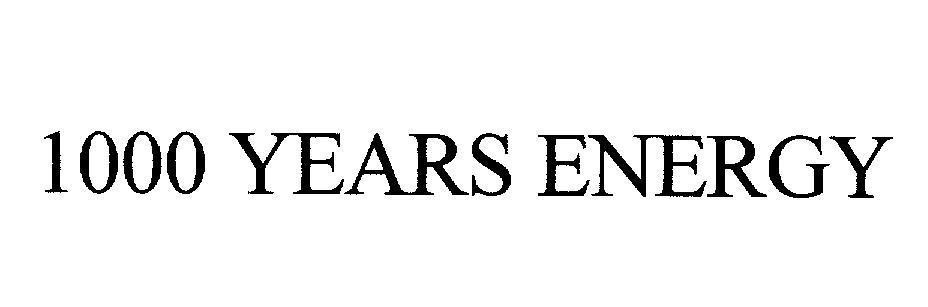 Mẫu nhãn hiệu 1000 YEARS ENERGY